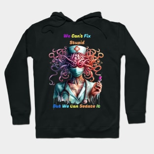 Can't Fix Stupid Surreal Medical Mind Hoodie